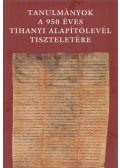 Érszegi Géza (szerk.) - Tanulmányok a 950 éves tihanyi alapítólevél tiszteletére
