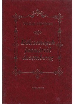 Márai Sándor - Bölcsességek januártól decemberig Márai Sándor - Bölcsességek januártól decemberig, Budapest 2004 antikvár könyv