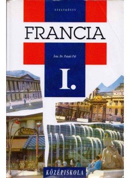 Dr. Pataki Pál - Francia nyelv - Gimnázium I., Budapest 1994 antikvár könyv