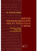 H. Tóth Imre - Rövid összehasonlító szláv nyelvtan - I. rész - Hangtan, alaktan (főnév, ige) szöveggyűjtemény