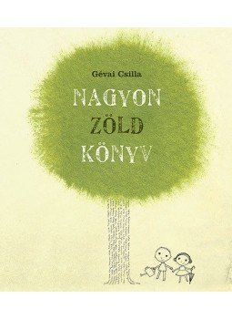Gévai Csilla - Nagyon zöld könyv Gévai Csilla - Nagyon zöld könyv, null 2019 antikvár könyv