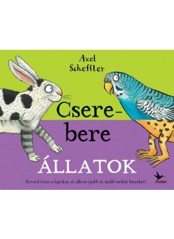 Axel Scheffler - Csere-bereállatok Axel Scheffler - Csere-bereállatok, null 2019 antikvár könyv