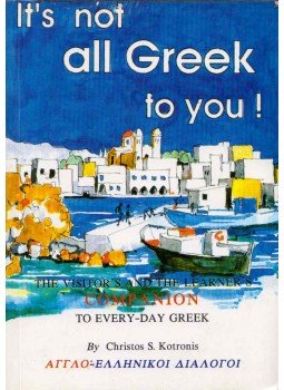 Christos S. Kotronis - It's not all Greek to you! Christos S. Kotronis - It's not all Greek to you!, Trikalia 1995 antikvár könyv