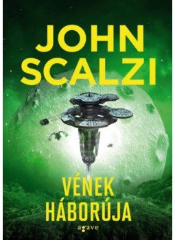 John Scalzi - Vének háborúja John Scalzi - Vének háborúja, 2019 antikvár könyv