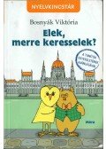 Bosnyák Viktória - Elek, merre keresselek? (dedikált)