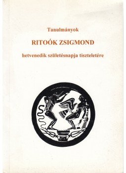 Hermann István - Tanulmányok Ritoók Zsigmond hetvenedik születésnapja tiszteletére, Budapest 1999 antikvár könyv