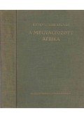 Kittenberger Kálmán - A megváltozott Afrika