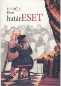 Huncík Péter - Határeset