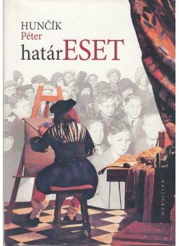 Huncík Péter - Határeset Huncík Péter - Határeset, Pozsony 2008 antikvár könyv
