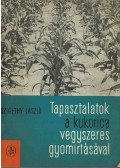 Szigethy László - Tapasztalatok a kukorica vegyszeres gyomirtásával
