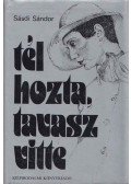 Sásdi Sándor - Tél hozta, tavasz vitte (dedikált)