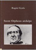 Rugási Gyula - Szent Orpheus arcképe (dedikált)