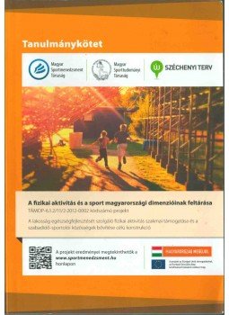 Farkas Judit - A fizikai aktivitás és a sport magyarországi dimenzióinak feltárása (Tanulmánykötet),  2012 antikvár könyv