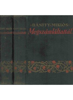 Bánffy Miklós - Megszámláltattál.. I-II. Bánffy Miklós - Megszámláltattál.. I-II., Budapest 1940 antikvár könyv