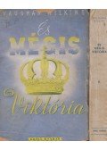 Wilkins, Vaughan - És mégis Viktória I-II.