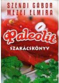 Szendi Gábor,Mezei Elmira - Paleolit szakácskönyv (dedikált)
