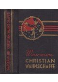 Jacob Wassermann - Christian Wahnschaffe I-II. (egy kötetben)
