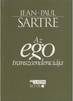 Sartre, Jean-Paul - Az ego transzcendenciája Sartre, Jean-Paul - Az ego transzcendenciája, Debrecen 1997 antikvár könyv