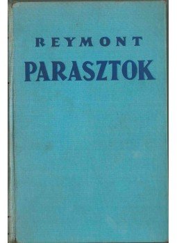 Wl. St. Reymont - Parasztok Wl. St. Reymont - Parasztok, Budapest 1934 antikvár könyv