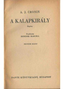 A. J. Cronin - A kalapkirály A. J. Cronin - A kalapkirály, Budapest 1941 antikvár könyv