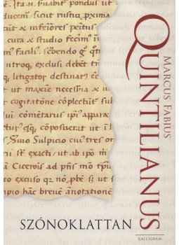 Marcus Fabius Quintilianus - Szónoklattan, Pozsony 2008 antikvár könyv