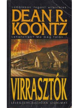 Dean R. Koontz - Virrasztók Dean R. Koontz - Virrasztók, Budapest 1998 antikvár könyv