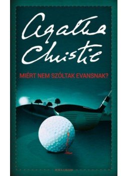 Agatha Christie - Miért nem szóltak Evansnak? Agatha Christie - Miért nem szóltak Evansnak?, null 2019 antikvár könyv