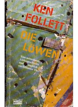 Ken Follett - Die Löwen Ken Follett - Die Löwen, Bergisch Gladbach 1986 antikvár könyv