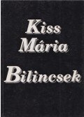 Kiss Mária - Bilincsek