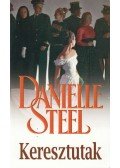 Danielle Steel - Keresztutak