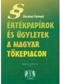 Harsányi Gyöngyi - Értékpapírok és ügyletek a magyar tőkepiacon