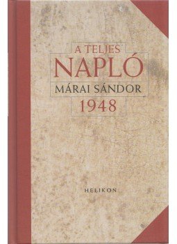 Márai Sándor - A teljes napló 1948,  2008 antikvár könyv