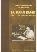 Keleméri Gábor,Karasszon Dénes - Dr. Jármai Károly élete és munkássága