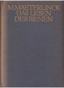 Maeterlinck, Maurice - Das Leben der Bienen Maeterlinck, Maurice - Das Leben der Bienen, Jena 1914 antikvár könyv