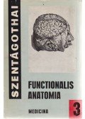 Szentágothai János - Functionalis anatomia 3. kötet