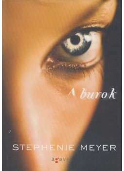 Stephenie Meyer - A burok Stephenie Meyer - A burok, Budapest 2008 antikvár könyv