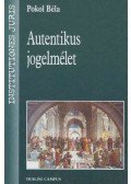 Pokol Béla - Autentikus jogelmélet