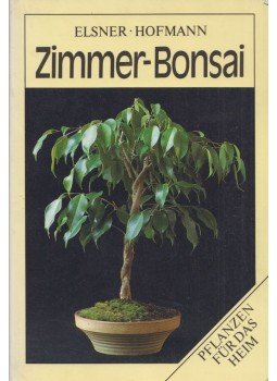 Wilhelm Elsner, Gerhard Hofmann - Zimmer-Bonsai Wilhelm Elsner, Gerhard Hofmann - Zimmer-Bonsai, Lipcse 1988 antikvár könyv