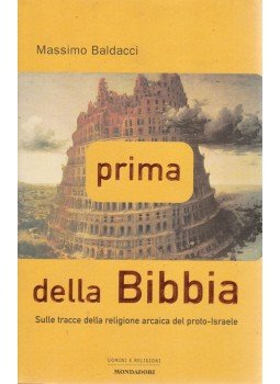 Massimo Baldacci - Prima della Bibbia Massimo Baldacci - Prima della Bibbia, Milano 2001 antikvár könyv