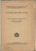 Eckhardt Sándor - A jó magyar ejtés aktái