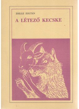 Zsille Zoltán - A létező kecske Zsille Zoltán - A létező kecske, Bécs 1988 antikvár könyv