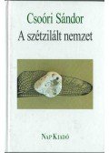 Csoóri Sándor - A szétzilált nemzet