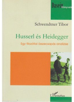 Schwendtner Tibor - Husserl és Heidegger Schwendtner Tibor - Husserl és Heidegger, Budapest 2008 antikvár könyv