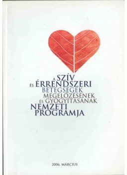  - A szív és érrendszeri betegségek megelőzésének és gyógyításának nemzeti programja,  2006 antikvár könyv