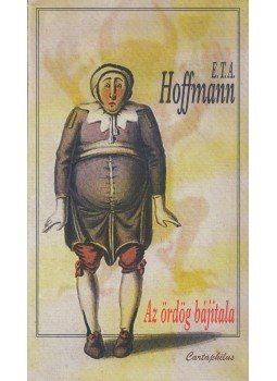 E. T. A. Hoffmann - Az ördög bájitala E. T. A. Hoffmann - Az ördög bájitala, Budapest 2008 antikvár könyv