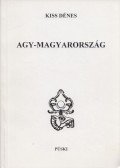 Kiss Dénes - Agy-Magyarország