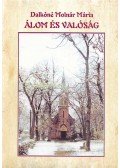 Dalkóné Molnár Mária - Álom és valóság (dedikált)