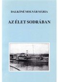 Dalkóné Molnár Mária - Az élet sodrában (dedikált)