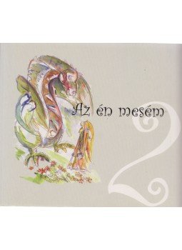 Buzás Kálmán, Nagy Krisztina - Az én mesém (is benne van) 2. Buzás Kálmán, Nagy Krisztina - Az én mesém (is benne van) 2., Budapest 2009 antikvár könyv