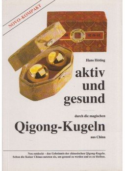 Hans Höting - Aktiv und Gesund durch die magischen Qigong-Kugeln us China,  1997 antikvár könyv